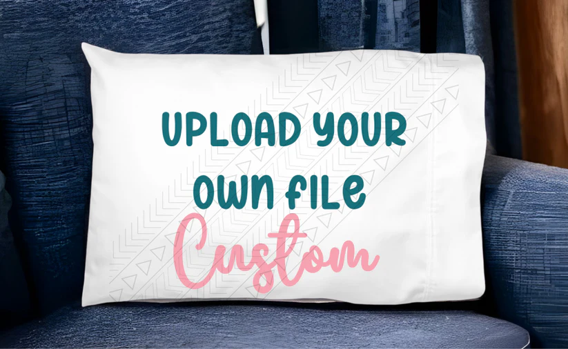 CUSTOM PILLOWCASE