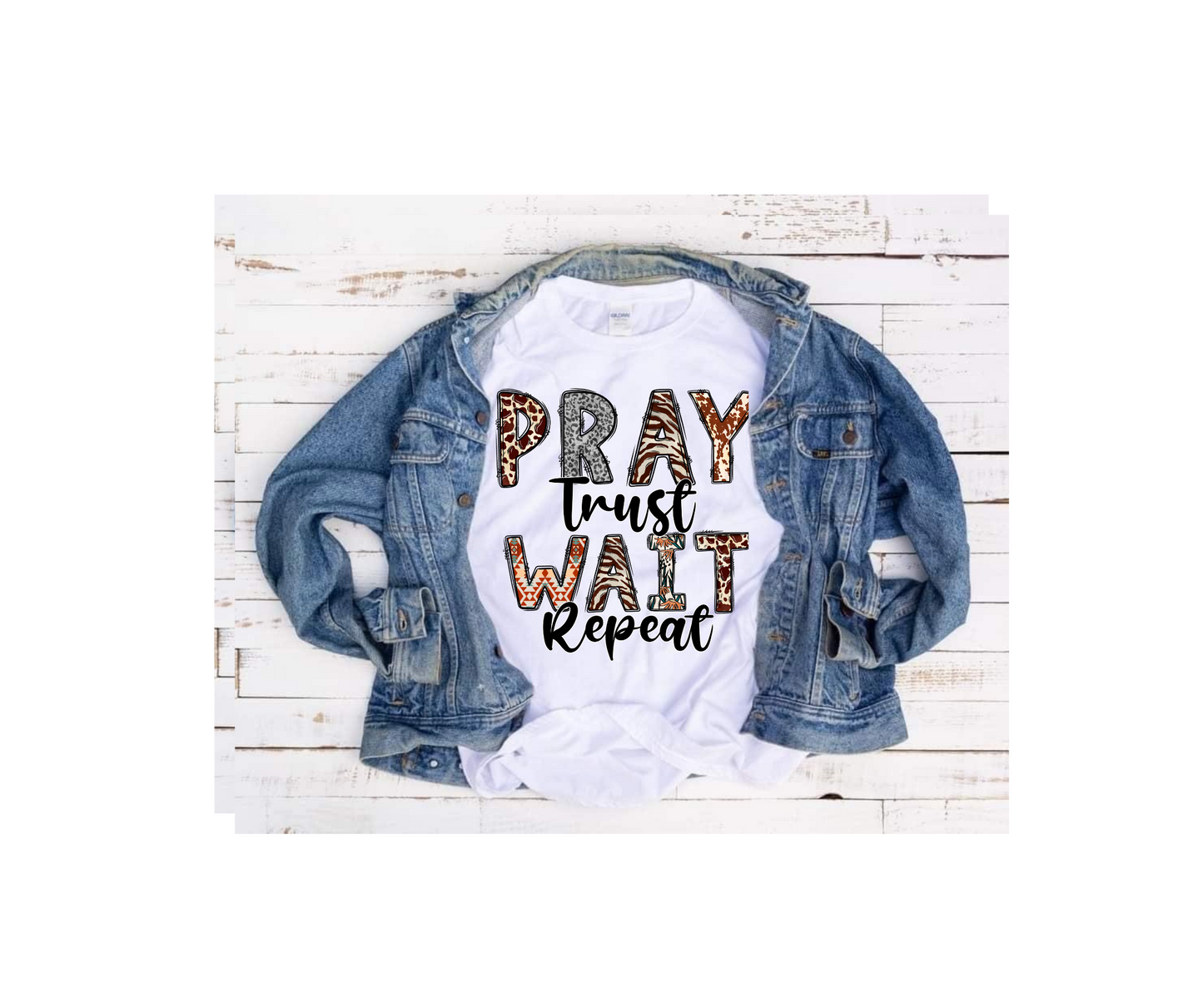 Pray, Trust, Wait...Repeat!